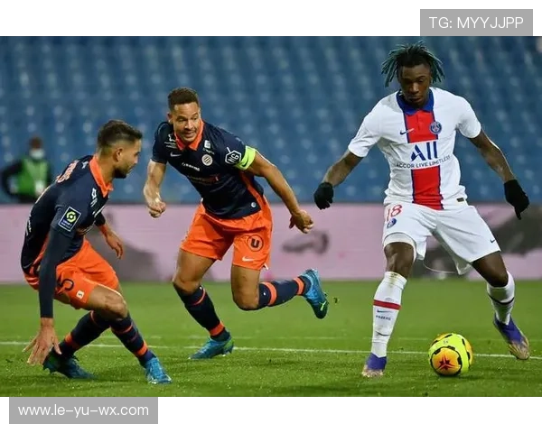 蒙彼利埃展现出色控球能力，比赛节奏掌控力十足